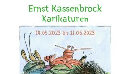 Karikaturenausstellung Ernst Kassenbrock 14.05. bis 11.06.2023